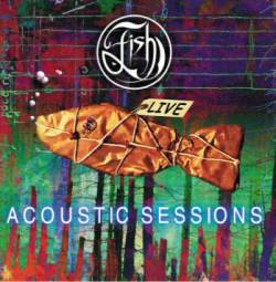 Fish : Accoustic Sessions Live